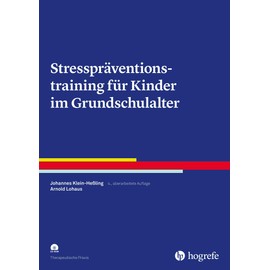 Stresspräventionstraining für Kinder im Grundschulalter (Therapeutische Praxis)
