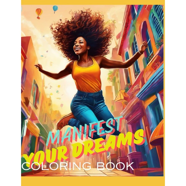 Manifest Your Dreams: The Coloring Book