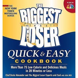 The Biggest Loser Quick & Easy Cookbook: Simply Delicious Low-calorie Rec - GOOD