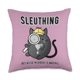 The Cozy Mystery Company Sleuthing Because Murder is Wrong | Cute Cat Cozy Mystery Throw Pillow, 18x18, Multicolor