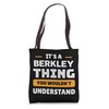 It's A Berkley Thing You Wouldn't Understand Custom Tote Bag