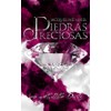 Piedras preciosas: sein wertvollster Besitz