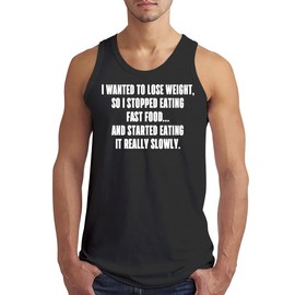 I Wanted to Lose Weight, so I Stopped Eating Fast Food… and Started Eating it Really Slowly. - Men’s Soft Tank Top – Comfortable Everyday Fit CP05 Black
