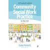A Practical Guide to Community Social Work Practice in the
