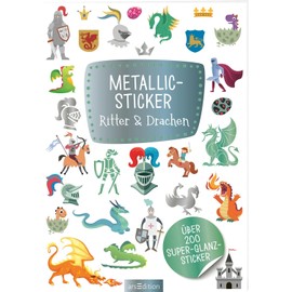 Metallic-Sticker – Ritter & Drachen: Über 200 Super-Glanz-Sticker | Stickerheft mit glänzendem Spezialeffekt
