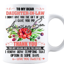 PerfectoStore Personalize Daughter-in-law gifts from Mother-in-law, To My Dear Daughter In Law I Gave You My Amazing Son- Christmas, Mothers day, Fathers day, Birthday gifts (White11oz)