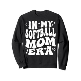 In My Softball Mom Era Sports Mama Life Game Day Pride Sweatshirt
