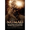 Nomad: Escape the Darkness, Release Your Baggage, and Embrace a