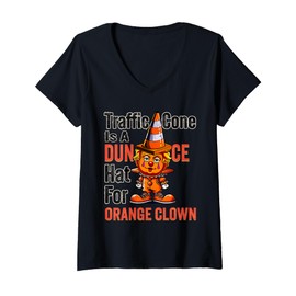 Womens Traffic Cone Is A Dunce Hat For Orange Clown V-Neck T-Shirt