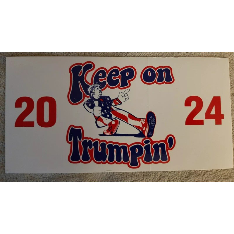 KEEP ON TRUMPIN' 2024 bumper sticker