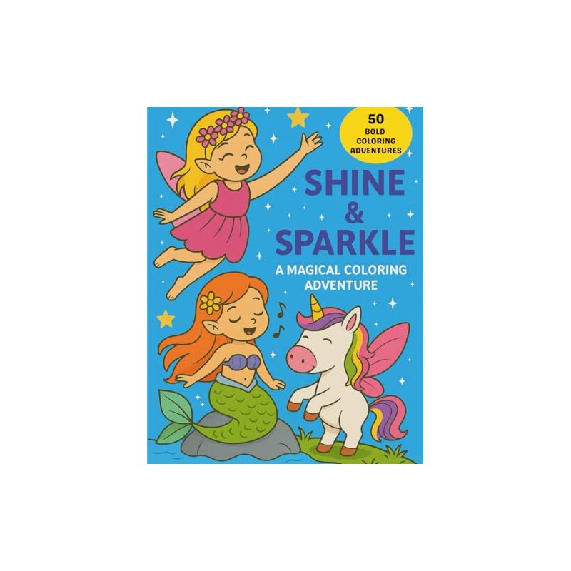 Shine & Sparkle: A Magical Coloring Adventure