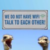 440s.de LaFinesse - We do not have WiFi Metal Sign