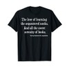 Henry Wadsworth Longfellow Quote Love Learning Books Reading T-Shirt