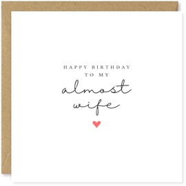 Beau Willows Happy Birthday To My Almost Wife - Cute Fiancée Birthday Card