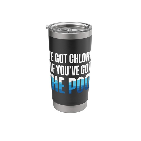 Ive Got Chlorine If Youve Got The Pool Guy Pool