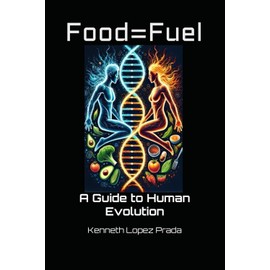 Food=Fuel: A Guide to Human Evolution