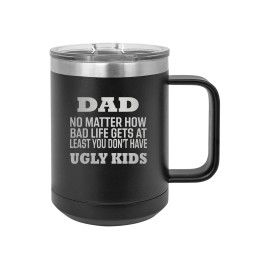 Rogue River Tactical Funny Dad Ugly Kids Sarcastic Joke Heavy Duty Stainless ...