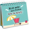 Nicht mehr mein Problem – bin in Rente: Kleiner Spiralaufsteller