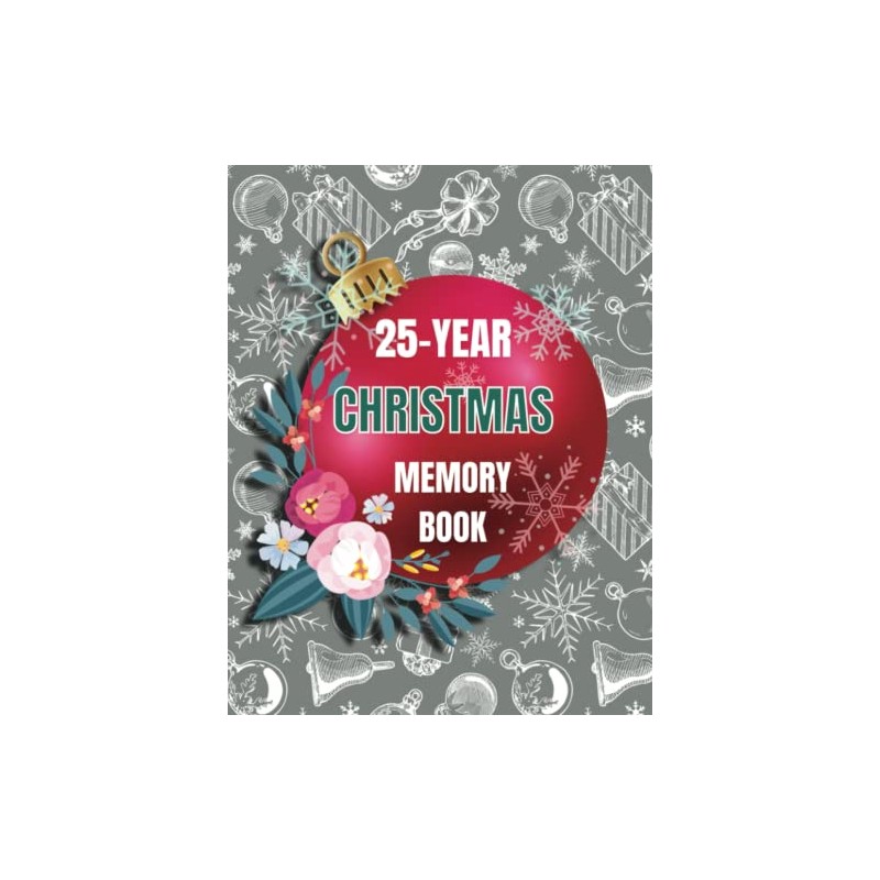 25-Year Christmas Memory Book: Christmas journal memories | A beautiful,