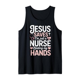 Jesus Saves I'm Just A Nurse Lending My Hand RN Christian Tank Top
