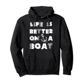Vintage Life is Better On A Boat Sailing Boat Fishing Pullover Hoodie
