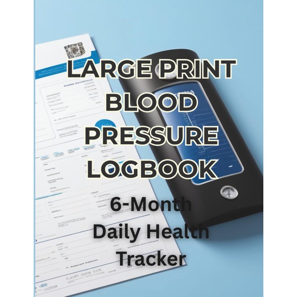 Blood Pressure Tracker Journal — 6 Months, Large Print Edition: