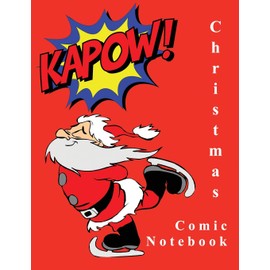Christmas Comic Notebook: Blank Comic Book Templates