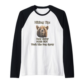 Bear Spray Does Not Work Like Bug Spray Funny Hiking Raglan Baseball Tee