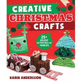 Creative Christmas Crafts: 25+ Holiday Activities for Families
