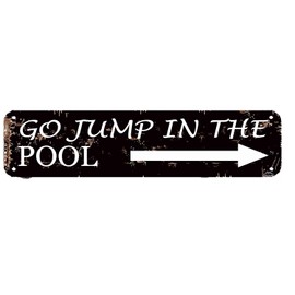 Go Jump In The Pool Sign Outdoor Pool Decor Pool House Signs Vintage Swimming Signs Gift Ideas for Dad Farmhouse Wall Art Rustic - Decor Metal Sign 16 X 4 Inch