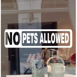 JBY Graphics No Pets Allowed Business Sign Decal Vinyl Sticker No Dog No Cat Door Window Retail Store Office Restaurant School Building (White, 11" X 3" H)