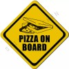Funny PIZZA ON BOARD Decal Sticker