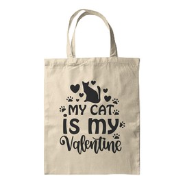 BWW Print - My Cat Is My Valentine - Gift | Shopping | Tote Bag - Tote Bag, Double Sided