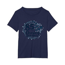 85 and Still Chasing Dreams Birthday Gift Inspiration T-Shirt, Women's Plus, Navy Blue