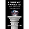 Resilience Under Fire: From Breakdown to Breakthrough