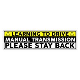 BAVAHA Learning to Drive Manual Transmission Please Stay Back Stick Shift Bumper Sticker New Driver Student Please Be Patient Sign Vinyl Decals for Car Truck Car Exterior Door Windows [15"x3.75"]