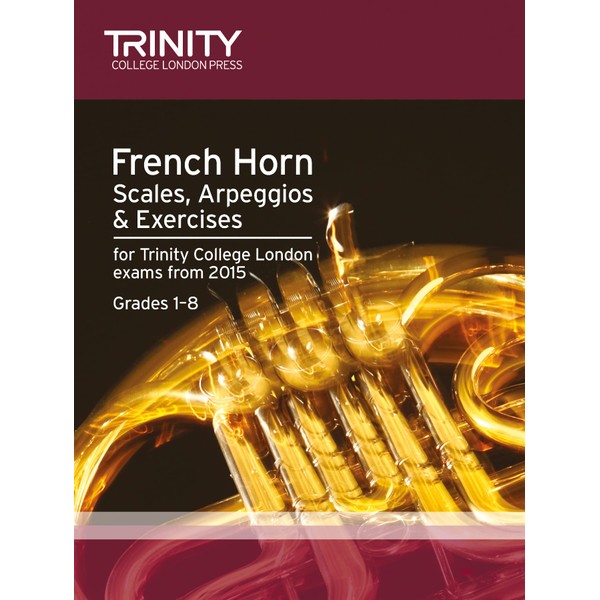 Brass Scales & Exercises: French Horn from 2015: Grades 1
