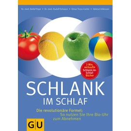Schlank im Schlaf: Die revolutionäre Formel: So nutzen Sie Ihre Bio-Uhr zum Abnehmen