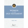 Women in the Old Testament, Part Two (Little Rock Scripture