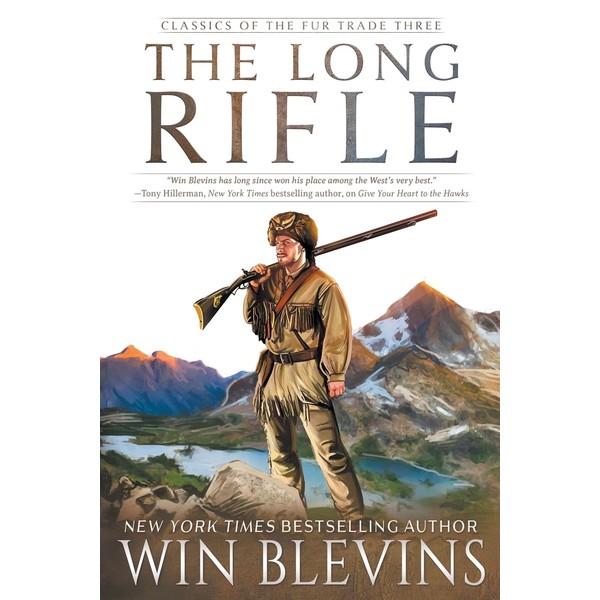 The Long Rifle: (A Mountain Man Narrative)