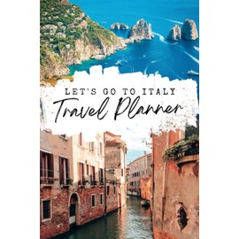 Lets Go To Italy: Travel Planner