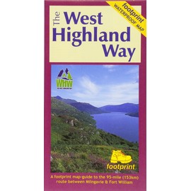 The West Highland Way (Footprint Map): A Footprint Map-Guide to the 95 Mile Route Between Milngavie and Fort William