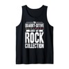 I'm Quarry-Sitive Geologist Geode Hunter Tank Top