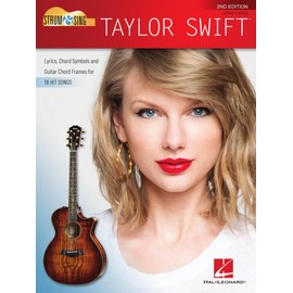 Strum & Sing Taylor Swift - 2nd Edition: Lyrics, Chord Symbols and Guitar Chord Frames for 18 Hit S ongs