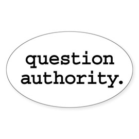 CafePress Question Authority. Oval Sticker Oval Car Bumper Sticker
