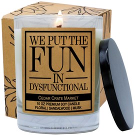 Funny Gift for Best Friend | We Put The Fun in Dysfunctional | Scented Candle Gifts for Women, Men, Her, Him, Bestie, BFF, Coworker on Birthday, Farewell, Christmas - Floral + Sandalwood + Musk