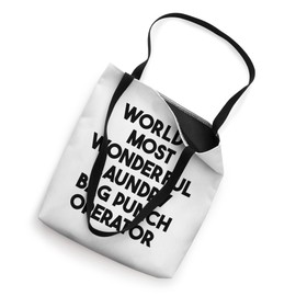 World's Most Wonderful Laundry Bag Punch Operator Tote Bag