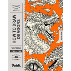 How to Draw Dragons: A Step-By-Step Guide to Drawing Traditional Japanese Tattoo Designs for Beginners and Experienced Artists