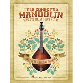 Folk Songs for Mandolin: Sing, Strum and Pick Along