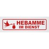 Magnetic Sign "Hebamme im Dienst" [German Language] | Magnetic Sign